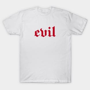 evil T-Shirt